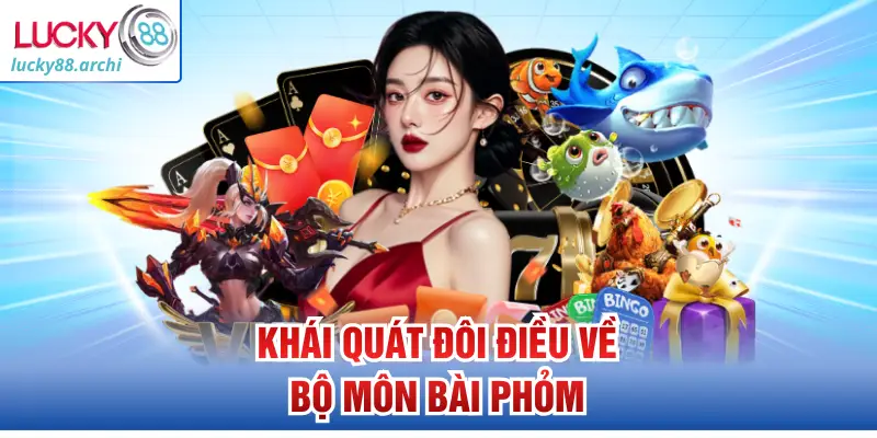 Khái quát đôi điều về bộ môn bài phỏm