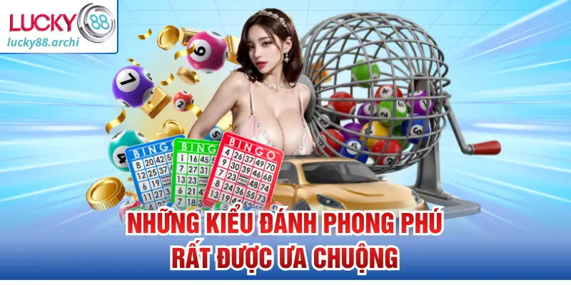 Những kiểu đánh phong phú rất được ưa chuộng